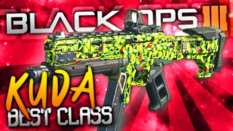 Black Ops 3 Best Class Setup Kuda The Beast