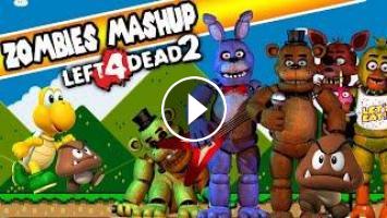Zombies Mashup Five Nights At Freddy S Super Mario Mutants Left 4 Dead 2 Zombies